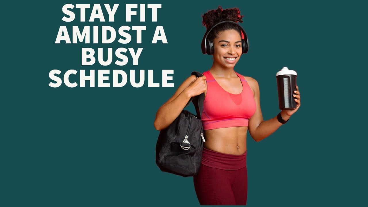 how-to-lose-weight-with-a-busy-schedule-stay-on-track-when-you-have-no