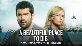A Beautiful Place To Die: A Martha's Vineyard Mystery | 2020 Hallmark Mystery Movies Full Length