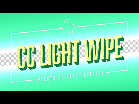 CC Light Wipe | Effects of After Effects