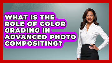 What Is The Role Of Color Grading In Advanced Photo Compositing? - Graphic Design Nerd