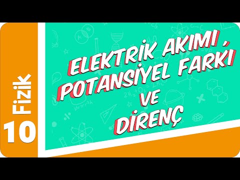 10. Sınıf Fizik : Elektrik Akımı, Potansiyel Farkı ve Direnç #2022