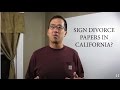 Signing Divorce Papers in a California Divorce - The Law Offices of Andy I. Chen