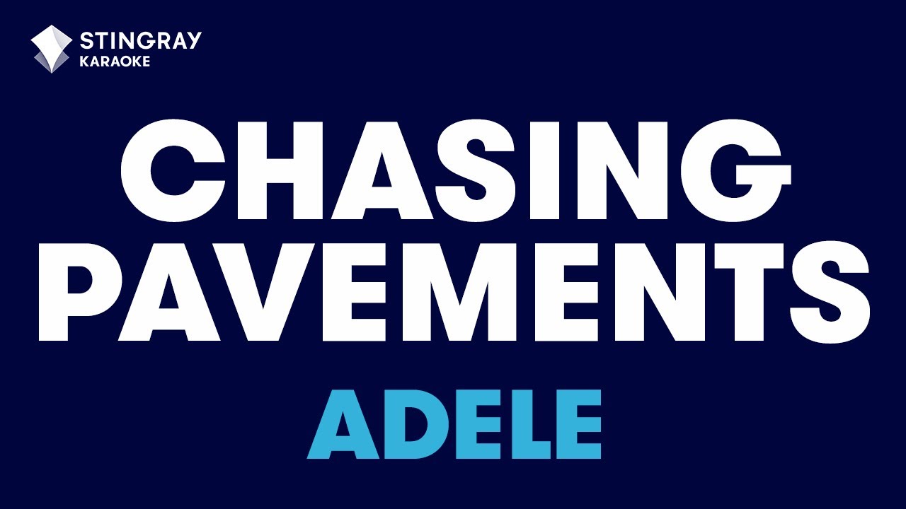 ⁣Adele - Chasing Pavements (Karaoke With Lyrics)