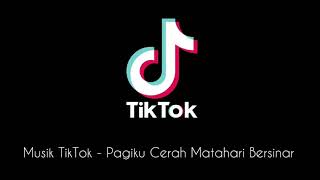 Lagu Tiktok Pagiku Cerah Matahari Bersinar | MUSIK TIKTOK Guruku Tersayang | TIKTOK VIRAL