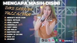 MENGAPA MASIH DISINI - KIMCIL KEPOLEN - ANAK LANANG || FULL ALBUM DIKE SABRINA || DANGDUT KOPLO 2024