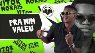 Pra Mim Valeu - VITOR MORAIS (EP Sofrência do VM 4.0)