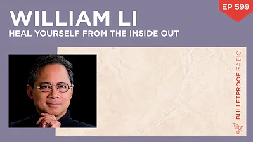 Heal Yourself from the Inside Out – Dr  William Li – #599