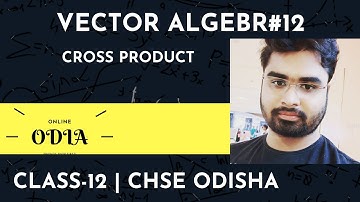 VECTOR-12 | CROSS PRODUCT | EXERCISE-12(C) | CLASS12 | CHSE ODISHA | EOM
