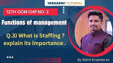 12th commerece OCM chp.no.2 Q.3) What is Staffing ?explain its importance?#functions  #12thcommerce