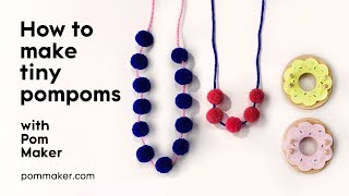 How to Make Tiny Pompoms with Pom Maker