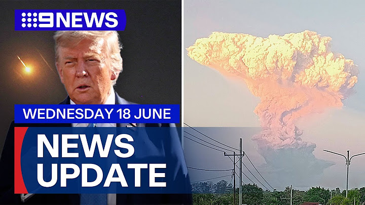 Trump considers strikes on Iran; Indonesia volcanic eruption | 9 News Australia