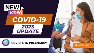 COVID-19 in Pregnancy 2023