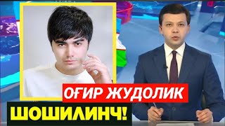 ШОШИЛИНЧ. ХОЗИРГИНА ОҒИР ЖУДОЛИК... ШАХЗОД СУЛТОНОВ ХАҚИДА....