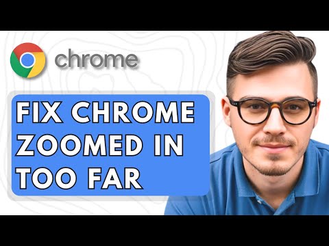 How To Fix Google Chrome Zoomed In Too Far [2025 Guide]