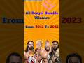 All Royale Rumble Winners From 2012 To 2023 Wwe Wrestling Romanreigns 