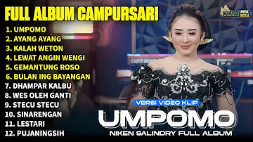 Album Niken Salindry || UMPOMO - AYANG AYANG - KALAH WETON - LAGU TRENDING FULL ALBUM TERBARU 2025