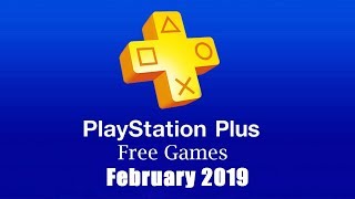 PlayStation Plus Free Games - February 2019