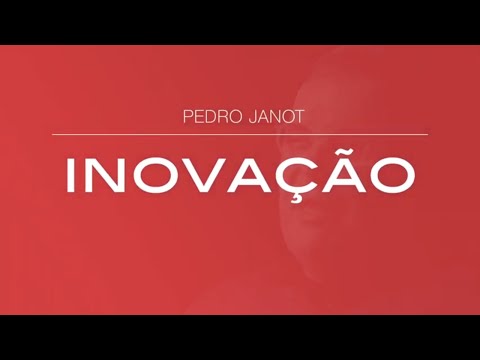 Pedro Janot: INOVAÇÃO