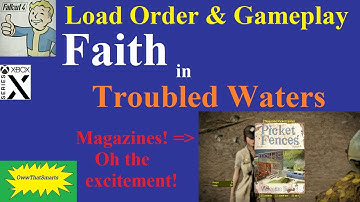 Fallout 4 (mods) - Load Order & Gameplay: Faith - Troubled Waters