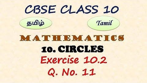 Class 10, Maths, Exercise 10.2 Q. No. 11 in Tamil | Chapter 10 Circles in Tamil, CBSE Maths in Tamil