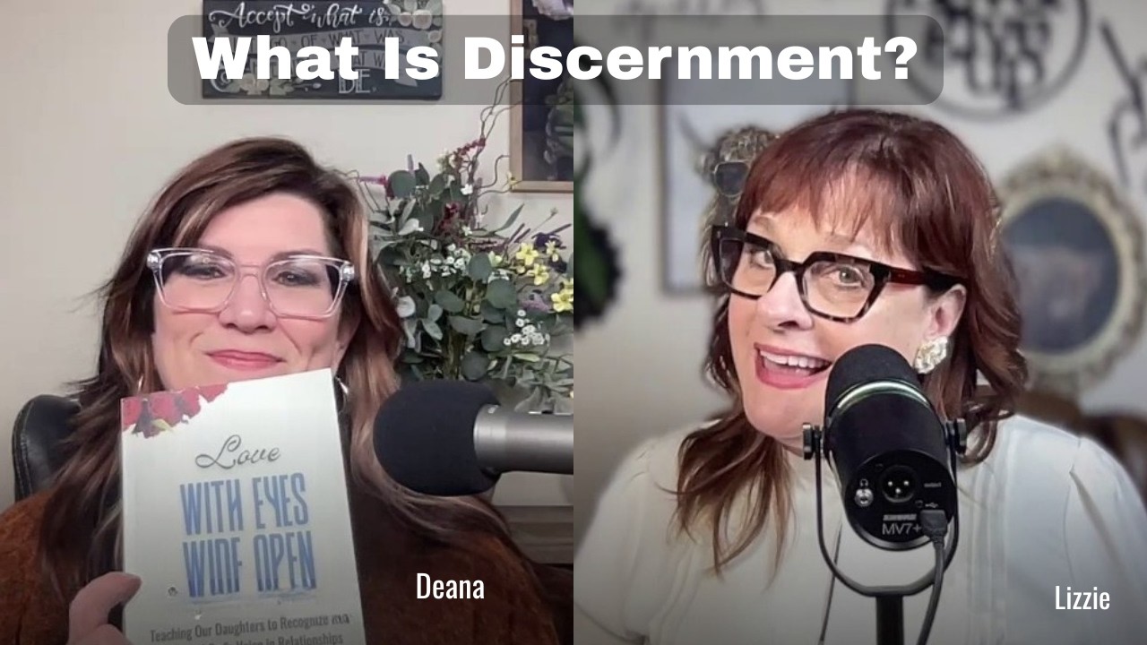 What Is Discernment? Christian Relationship Advice Every Woman Should Hear!