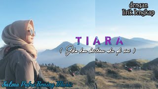 TIARA - jika kau bertemu aku di sini lirik cover salma putri ft bening musik