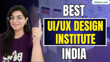 Best UI/UX Design Institutes in India | Fees, Placements, Courses & Counselling Tips #uiuxdesign