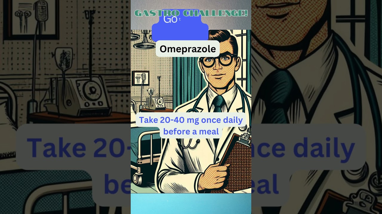 1. Gastro Challenge - Omeprazole