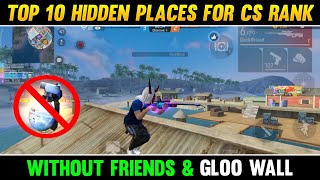 TOP 10  HIDDEN PLACES FOR CS RANK🤫 || Top 10 Hidden Places Bermuda Map | without friends & gloowall