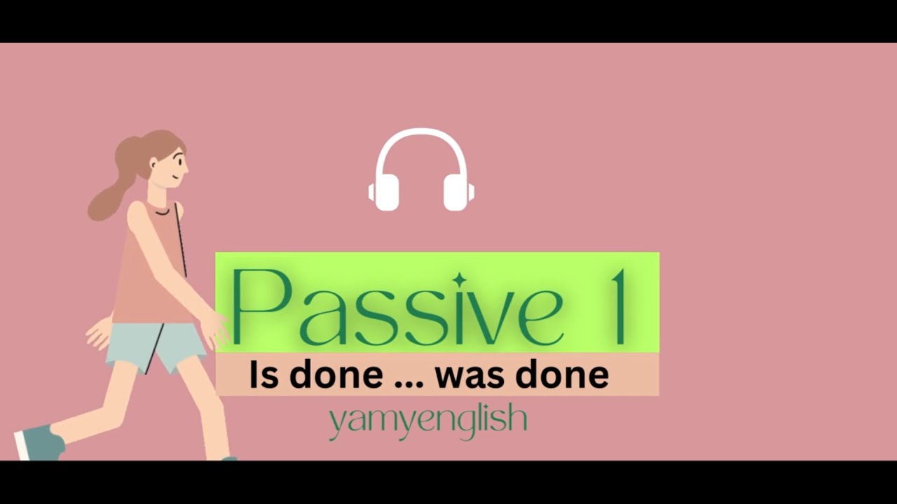 passive part 1 Is done - was done - YouTube