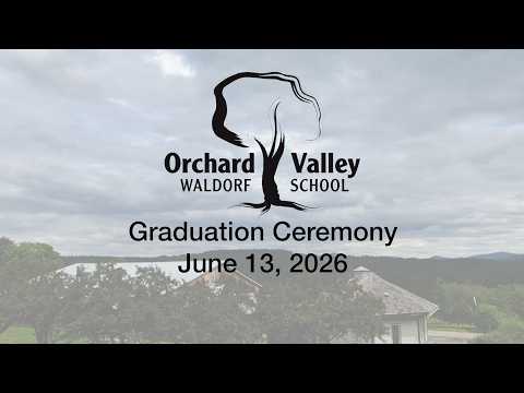 Orchard Valley Waldorf School Graduation - June 13, 2026 [OVWS]