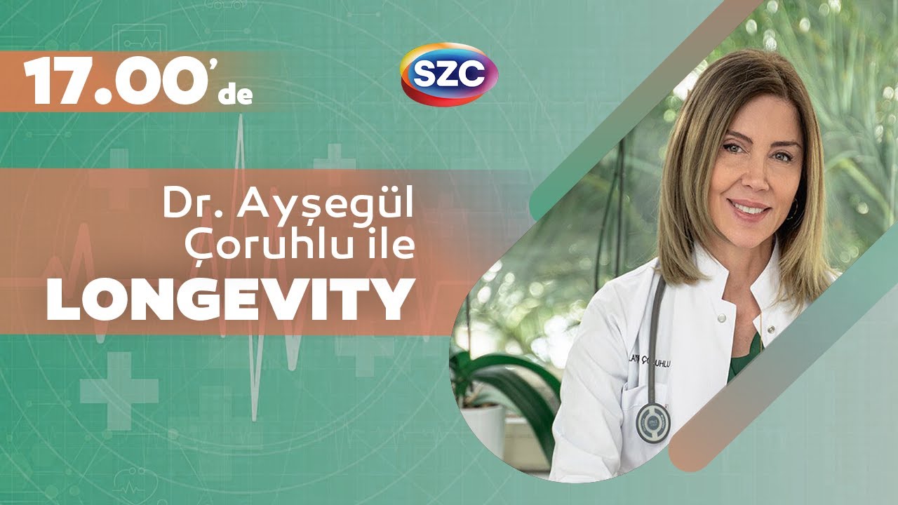 Dr. Ayşegül Çoruhlu ile Longevity Sohbetleri 1. Bölüm - 120 Yaşına Kadar Yaşamak Hayal Değil!