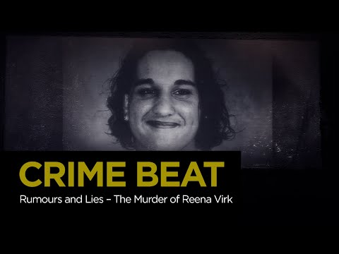 Crime Beat: Rumours and Lies – The Murder of Reena Virk | S7 E5