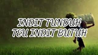 Indit Tunduh Teu Indit Butuh
