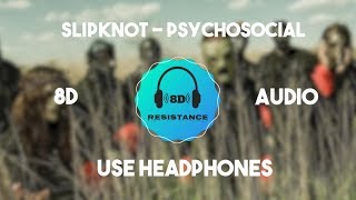 Slipknot - Psychosocial [8D TUNE]