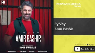 Amir Bashir - Ey Vay ( امیر بشیر - ای وای )