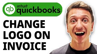 How To Change Logo On Quickbooks Invoice [2026 Guide]