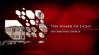 San Sebastian Church - Power of light (Documentary)