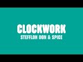 Stefflon Don & Spice - Clockwork (Lyrics)