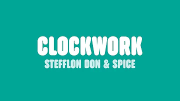 Stefflon Don & Spice - Clockwork (Lyrics)