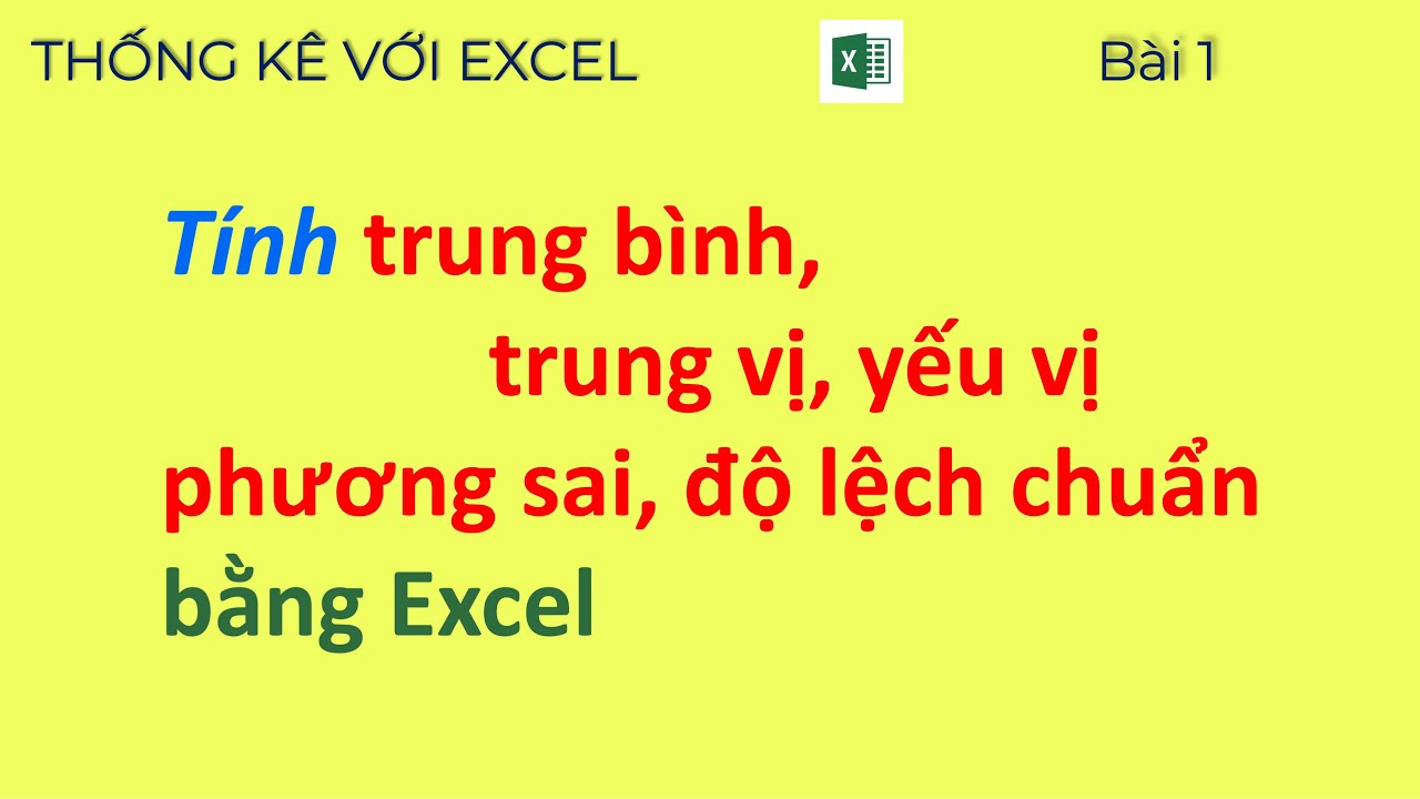 Tính trung bình, trung vị, yếu vị, phương sai, độ lệch... - youtube
