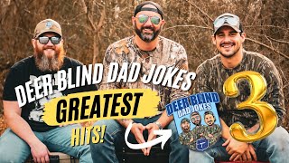 Deer Blind Dad Jokes Greatest Hits 3!