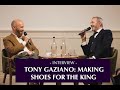 Making shoes for the king an interview with tony gaziano