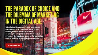 Fashionization, the dilemma of marketing in the digital age.