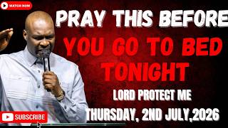 2ND JULY 2026: END YOUR DAY WITH POWERFUL LATE-NIGHT PRAYERS BY APOSTLE JOSHUA SELMAN