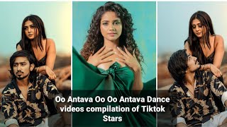 Famous Tiktok Stars Dance Videos Compilation Oo Antava Oo Oo Antava, ,