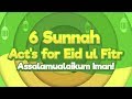 6 Sunnah Act for Eid Fitri - Assalamualaikum Iman - Islamic Cartoon for Kids