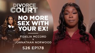 No More Sex with Your Ex!: Fidelia McCord v Johnathan Norwood - Season 26 Ep 178