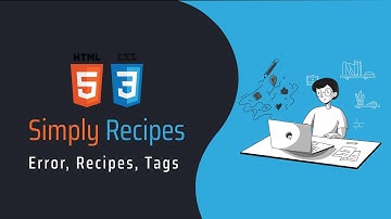 HTML&CSS Project - Simply Recipes - Error, Recipes, Tags Page
