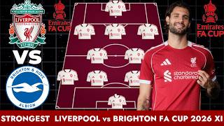 LIVERPOOL VS BRIGHTON! 🔥 STRONGEST PREDICTED XI (4-2-3-1) ft Szoboszlai & Ekitike | FA CUP 2026 R16
